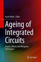 Ageing of Integrated Circuits : Causes, Effects and Mitigation Techniques