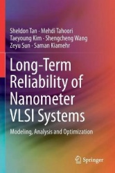 Long-Term Reliability of Nanometer VLSI Systems - Modeling, Analysis and Optimization