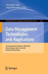 Data Management Technologies and Applications : 7th International Conference, DATA 2018, Porto, Portugal, July 26–28,