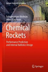 Chemical Rockets - Performance Prediction and Internal Ballistics Design