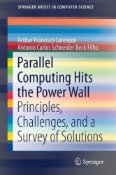 Parallel Computing Hits the Power Wall : Principles, Challenges, and a Survey of Solutions