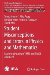 Student Misconceptions and Errors in Physics and Mathematics : Exploring Data from TIMSS and TIMSS Advanced