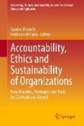 Accountability, Ethics and Sustainability of Organizations - New Theories, Strategies and Tools for Survival and Growth