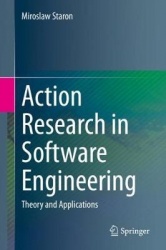 Action Research in Software Engineering : Theory and Applications