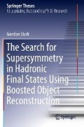 The Search for Supersymmetry in Hadronic Final States Using Boosted Object Reconstruction