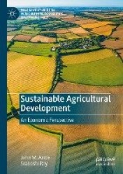 Sustainable Agricultural Development : An Economic Perspective