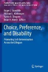 Choice, Preference, and Disability : Promoting Self-Determination Across the Lifespan