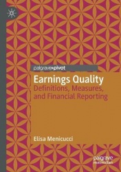 Earnings Quality : Definitions, Measures, and Financial Reporting
