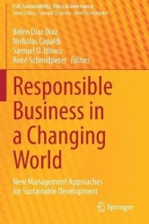 Responsible Business in a Changing World : New Management Approaches for Sustainable Development