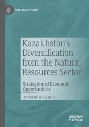 Kazakhstan's Diversification from the Natural Resources Sector : Strategic and Economic Opportunities