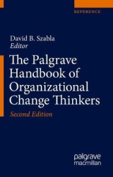 The Palgrave Handbook of Organizational Change Thinkers