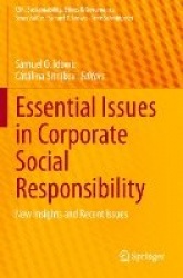 Essential Issues in Corporate Social Responsibility : New Insights and Recent Issues