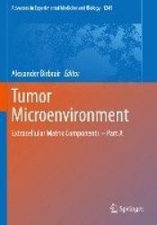 Tumor Microenvironment : Extracellular Matrix Components – Part A