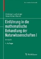 Einführung in die mathematische Behandlung der Naturwissenschaften I - Analysis