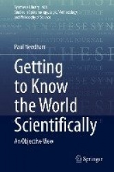 Getting to Know the World Scientifically : An Objective View