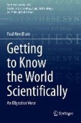 Getting to Know the World Scientifically : An Objective View