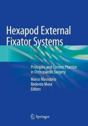 Hexapod External Fixator Systems : Principles and Current Practice in Orthopaedic Surgery