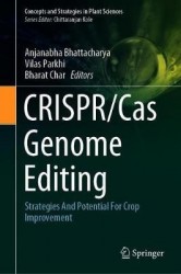CRISPR/Cas Genome Editing - Strategies And Potential For Crop Improvement
