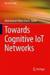 Towards Cognitive IoT Networks
