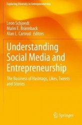 Understanding Social Media and Entrepreneurship : The Business of Hashtags, Likes, Tweets and Stories