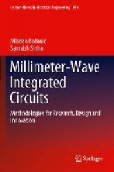 Millimeter-Wave Integrated Circuits : Methodologies for Research, Design and Innovation