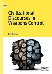 Civilizational Discourses in Weapons Control