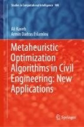 Metaheuristic Optimization Algorithms in Civil Engineering: New Applications