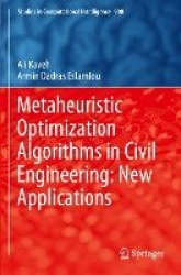 Metaheuristic Optimization Algorithms in Civil Engineering: New Applications
