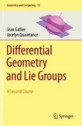 Differential Geometry and Lie Groups - A Second Course
