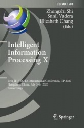 Intelligent Information Processing X : 11th IFIP TC 12 International Conference, IIP 2020, Hangzhou, China, July 3–6,