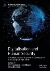 Digitalisation and Human Security - A Multi-Disciplinary Approach to Cybersecurity in the European High North