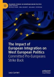 The Impact of European Integration on West European Politics - Committed Pro-Europeans Strike Back