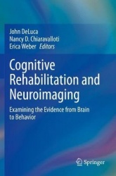 Cognitive Rehabilitation and Neuroimaging - Examining the Evidence from Brain to Behavior