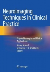 Neuroimaging Techniques in Clinical Practice : Physical Concepts and Clinical Applications
