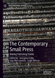 The Contemporary Small Press - Making Publishing Visible