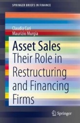 Asset Sales : Their Role in Restructuring and Financing Firms