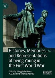 Histories, Memories and Representations of being Young in the First World War