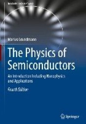 The Physics of Semiconductors : An Introduction Including Nanophysics and Applications