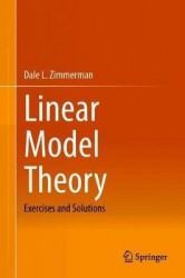 Linear Model Theory : Exercises and Solutions