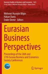Eurasian Business Perspectives : Proceedings of the 26th and 27th Eurasia Business and Economics Society Conferences