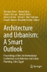 Architecture and Urbanism: A Smart Outlook : Proceedings of the 3rd International Conference on Architecture and Urban