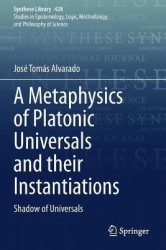 A Metaphysics of Platonic Universals and their Instantiations : Shadow of Universals