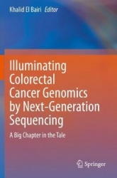 Illuminating Colorectal Cancer Genomics by Next-Generation Sequencing - A Big Chapter in the Tale