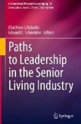 Paths to Leadership in the Senior Living Industry