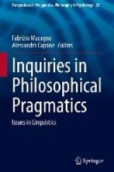 Inquiries in Philosophical Pragmatics - Issues in Linguistics