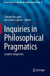 Inquiries in Philosophical Pragmatics - Issues in Linguistics