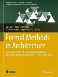 Formal Methods in Architecture - Proceedings of the 5th International Symposium on Formal Methods in Architecture (5FMA), Lisbon