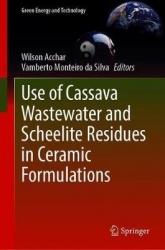Use of Cassava Wastewater and Scheelite Residues in Ceramic Formulations
