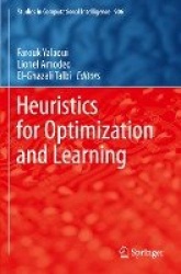 Heuristics for Optimization and Learning