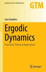 Ergodic Dynamics : From Basic Theory to Applications